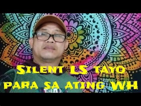 Silent LS Tayo Para Sa WH YouTube