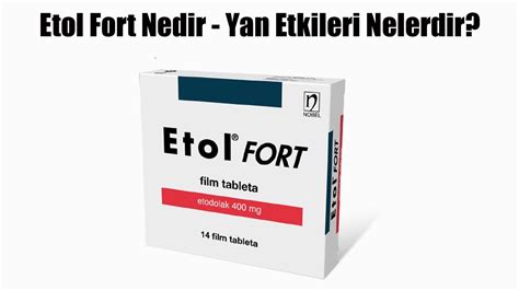 Etol Fort Nedir Ne In Kullan L R Yan Etkileri Nelerdir Youtube