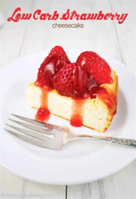 Low Carb Strawberry Cheesecake Mom Loves Baking