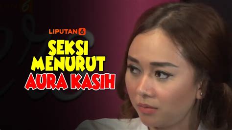 Aura Kasih Buka Rahasia Soal Tubuh Seksi Dan Payudara Liputan