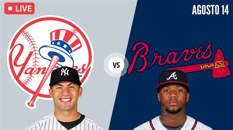 Yankkes De Nueva York Vs Bravos De Atlanta En Vivo Mlb Live