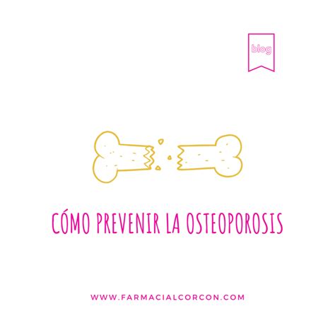 Cómo Prevenir La Osteoporosis Bv Farma