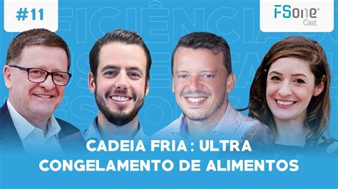 EP11 Cadeia Fria Ultra Congelamento De Alimentos YouTube