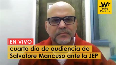 En Vivo Cuarto Día De Audiencia De Salvatore Mancuso Ante La Jep Youtube