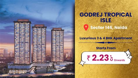 Godrej Tropical Isle Opulent Living In Sector Noida