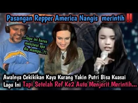 PASANGAN REPPER NANGISAWALNYA GAK YAKIN PUTRI BISA KUASAI LAGU INI