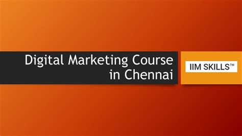 Ppt Digital Marketing Course In Chennai Iim Skills Powerpoint