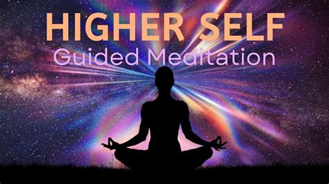 Connect With Your Higher Self Guided Meditation To Receive Clarity