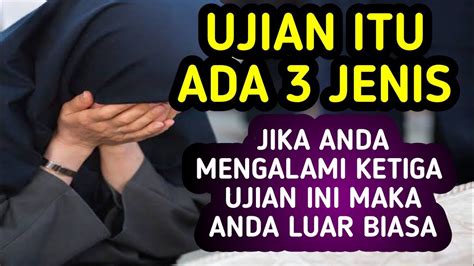 Jenis Ujian Dari Allah Swt Jika Alami Ujian Ketiga Anda Luar Biasa