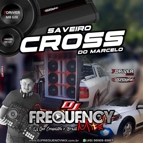 CD Saveiro Cross Do Marcelo Dom Feliciano RS DJ Frequency Mix