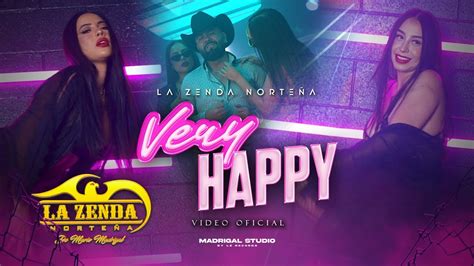 La Zenda Norteña Very Happy VIDEO OFICIAL YouTube