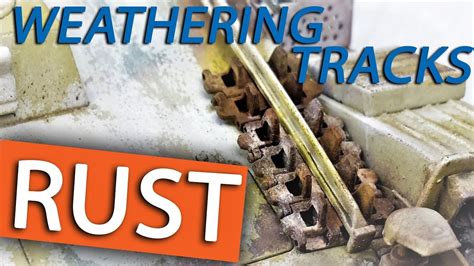 Tutorial Painting Weathering Tracks For Model Tanks Rust For Model