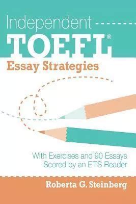 Libro Independent Toefl Essay Strategies Roberta G Stei Env O Gratis