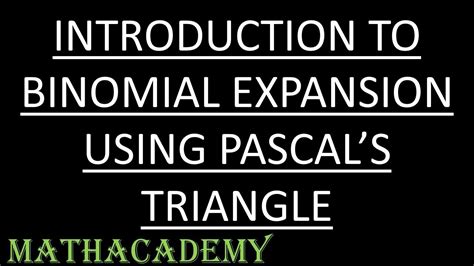 Binomial Expansion Using Pascals Triangle Polynomials Algebra Ii