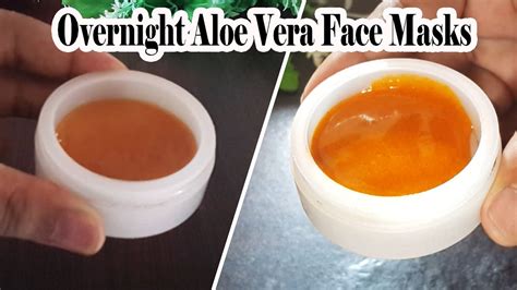 Overnight Aloe Vera Face Masks For Spotless Bright And Glowing Skin Youtube