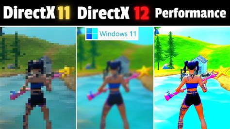 Fortnite Windows 11 Directx 11 Vs Directx 12 Vs Performance Mode