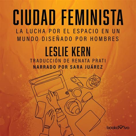 Ciudad Feminista Feminist City La Lucha Por El Espacio En Un Mundo