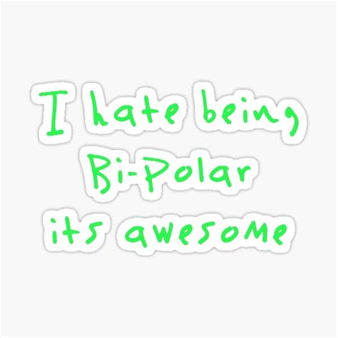 I Hate Being Bipolar Its Awesome Kanye West Sticker For Sale By