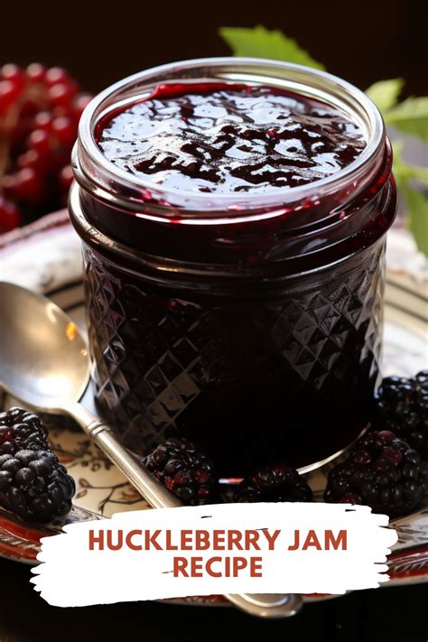 Huckleberry Jam Recipe Hungarian Chef Hungarian Chef