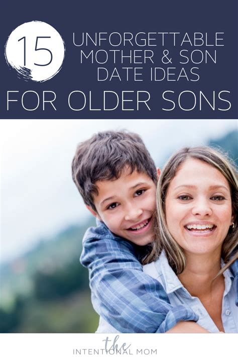 15 Memorable Mother And Son Date Ideas For Older Sons The Intentional Mom