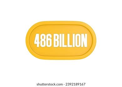 486 Billion 3d Sign Yellow Color Stock Illustration 2392189167 ...