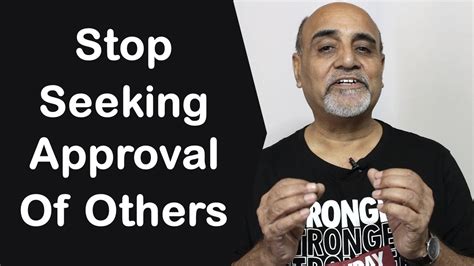 Stop Seeking Approval Of Others Youtube