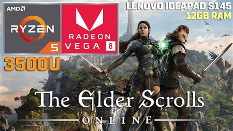 The Elder Scrolls Online Ryzen 5 3500U VEGA 8 12GB RAM 35W TDP