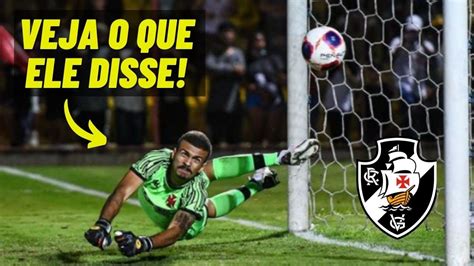 Her I Veja O Que O Goleiro Cadu Falou Ap S A Classifica O Vasco X