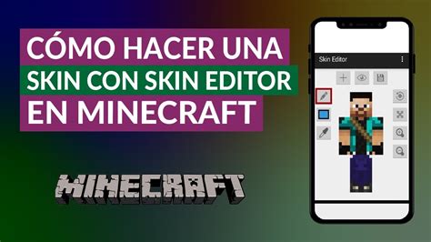 Cómo Hacer O Crear Una Skin Con Skin Editor En Minecraft Youtube