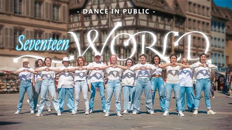 K POP IN PUBLIC ONE TAKE SEVENTEEN 세븐틴 WORLD Dance Cover by