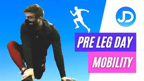 Pre Leg Day Mobility Mobilityflow Youtube