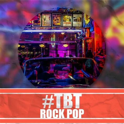 Varios Artistas TBT Rock Pop letras y canciones Escúchalas en Deezer