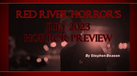 July 2023 Horror Preview Red River Horror