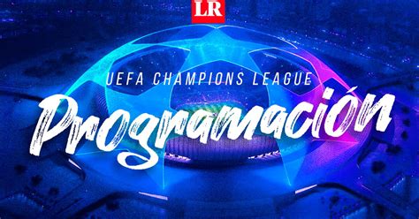 Programación Champions League 2023 24 EN VIVO fixture horarios y