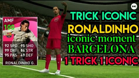 TRIK CARA MENDAPATKAN RONALDINHO ICONIC MOMENT BARCELONA PES 2021