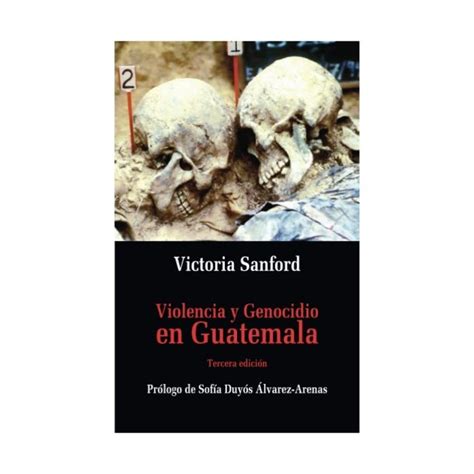 Violencia Y Genocidio En Guatemala Precio Guatemala Kemik