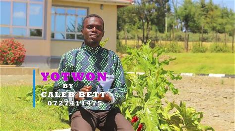 Yotwon By Caleb Bettlatest Kalenjin Gospel Songofficial Full Hd Video