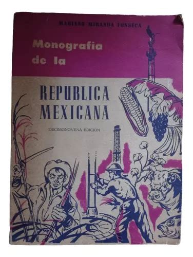 Monografía De La República Mexicana Mariano Miranda Fonsec MercadoLibre