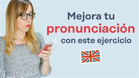 Mejora Tu Pronunciación En Inglés Con Este Ejercicio 🇬🇧 Youtube