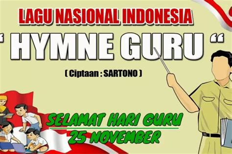 Lirik Lagu Hymne Guru Sebagai Ucapan Terima Kasih Untuk Para Guru Akurat