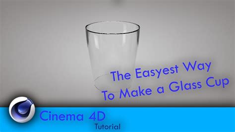 The Best Way To Make A Glass Cup Cinema 4d On 2 Minute Youtube