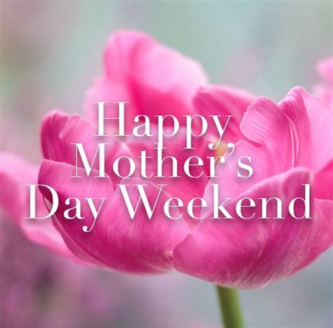 Blossomed Happy Mothers Day Weekend Quote Pictures Photos And Images