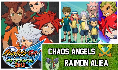 Chaos Angels X Raimon Aliea Inazuma Eleven GO Strikers 2013 YouTube