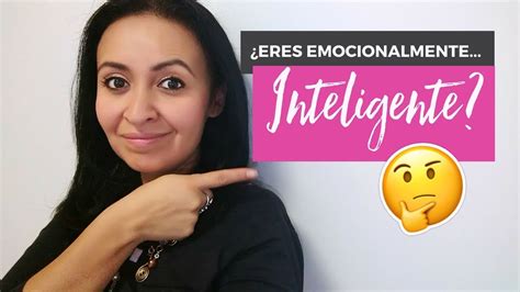 Eres Una Persona Emocionalmente Inteligente PRIMERA PARTE YouTube