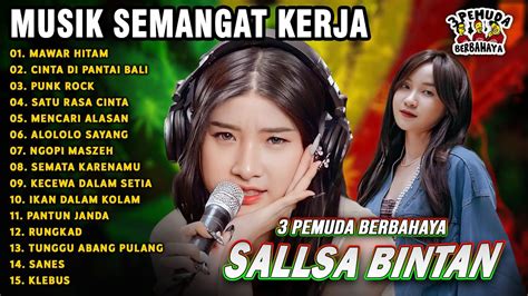 MUSIK SEMANGAT KERJAMAWAR HITAM SATU RASA CINTA SALLSA BINTAN 3