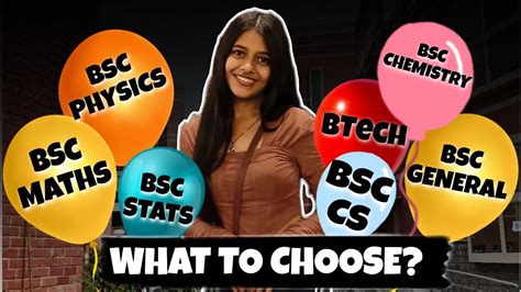 B Tech Vs B Sc Maths Vs Stats Vs CS Vs General Vs Physics Vs Chemistry