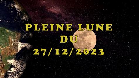 Pleine lune du 27 décembre 2023 YouTube