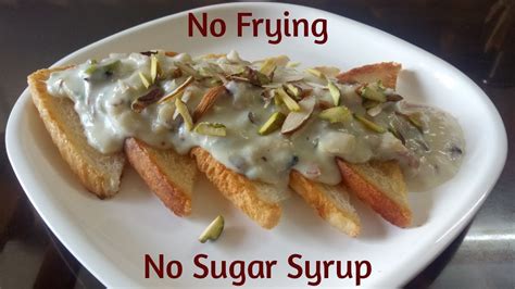 Shahi Toast Recipe Shahi Tukda Without Frying Easy Recipe Saut