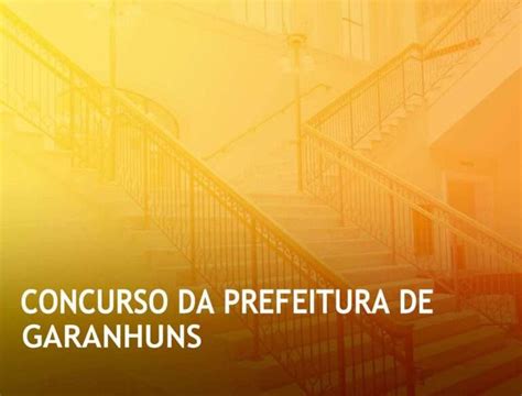 Descubra O Segredo Para Dominar O Concurso Da Prefeitura De Garanhuns