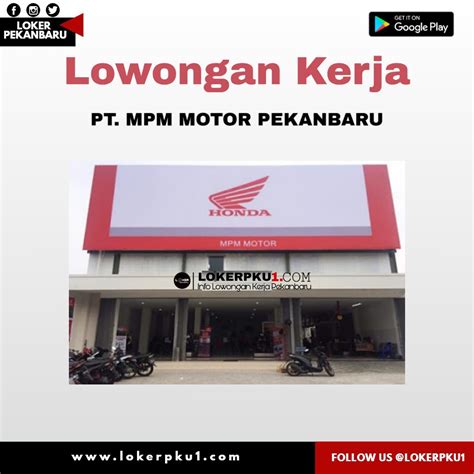 Lowongan Kerja Pt Mpm Motor Pekanbaru Juli Loker Pekanbaru